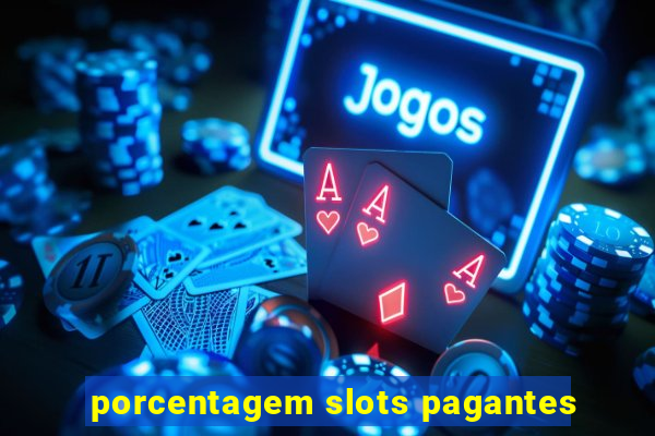 porcentagem slots pagantes